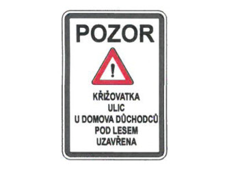 Informace o uzavírce křižovatky ulic Pod Lesem a U domova důch...